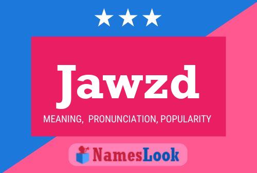 Póster del nombre Jawzd