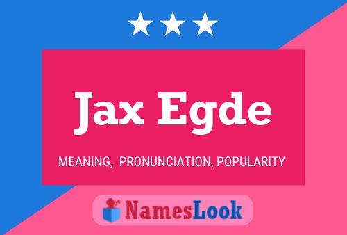 Póster del nombre Jax Egde