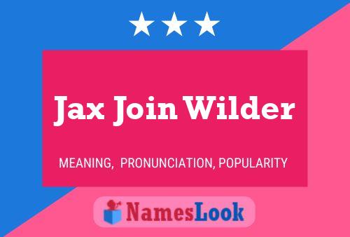 Póster del nombre Jax Join Wilder