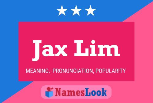 Póster del nombre Jax Lim