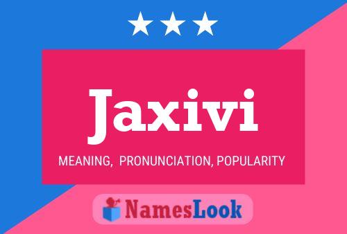 Póster del nombre Jaxivi