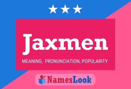 Póster del nombre Jaxmen