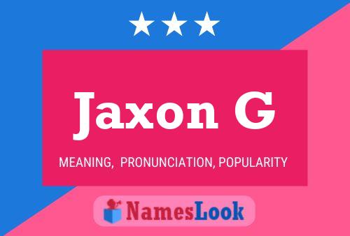 Póster del nombre Jaxon G