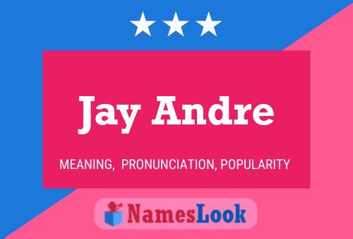 Póster del nombre Jay Andre