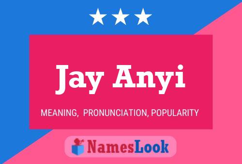 Póster del nombre Jay Anyi