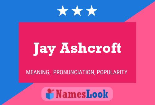 Póster del nombre Jay Ashcroft