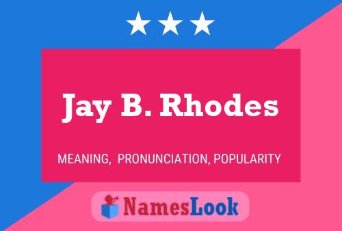 Póster del nombre Jay B. Rhodes