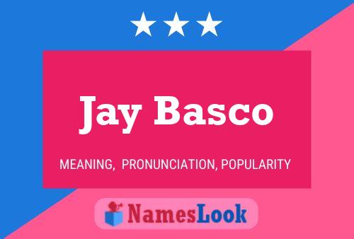 Póster del nombre Jay Basco