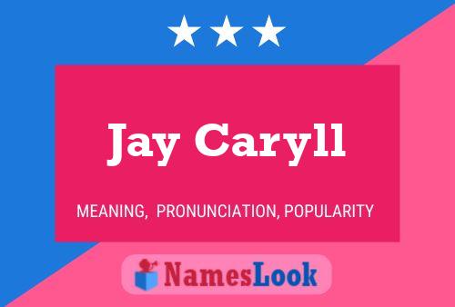 Póster del nombre Jay Caryll