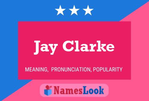 Póster del nombre Jay Clarke