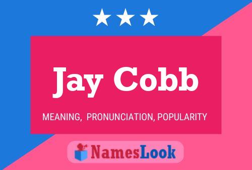 Póster del nombre Jay Cobb