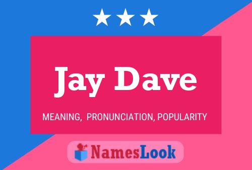 Póster del nombre Jay Dave