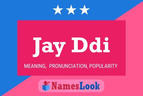 Póster del nombre Jay Ddi