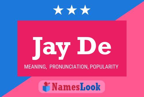 Póster del nombre Jay De