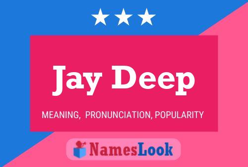 Póster del nombre Jay Deep