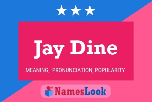 Póster del nombre Jay Dine