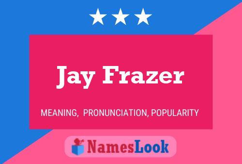 Póster del nombre Jay Frazer