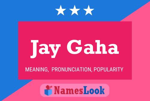 Póster del nombre Jay Gaha