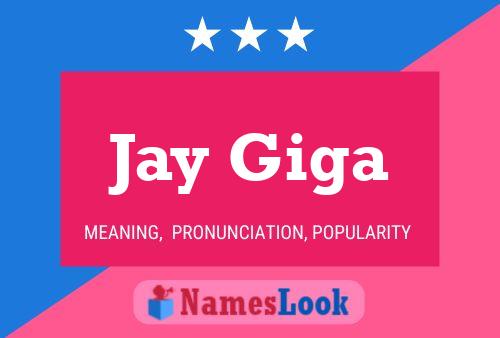 Póster del nombre Jay Giga