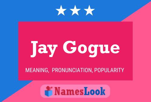 Póster del nombre Jay Gogue