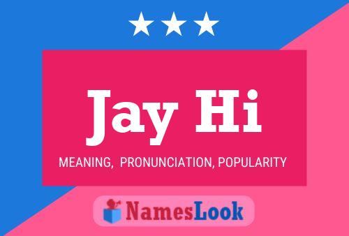 Póster del nombre Jay Hi