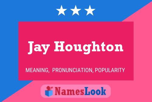 Póster del nombre Jay Houghton