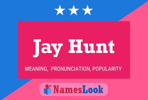 Póster del nombre Jay Hunt