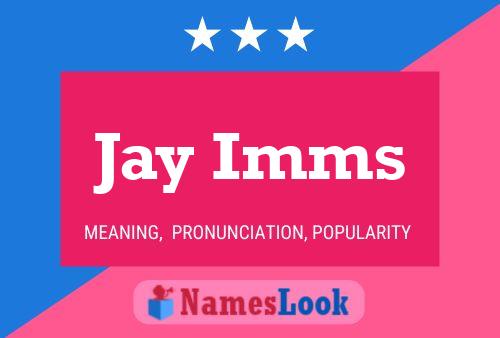 Póster del nombre Jay Imms