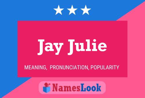 Póster del nombre Jay Julie