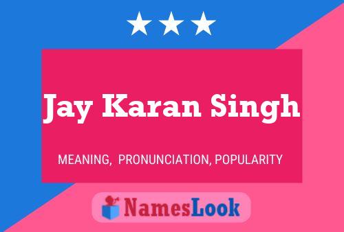 Póster del nombre Jay Karan Singh