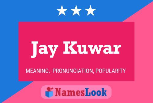 Póster del nombre Jay Kuwar