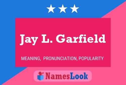 Póster del nombre Jay L. Garfield