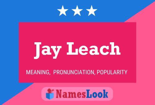 Póster del nombre Jay Leach