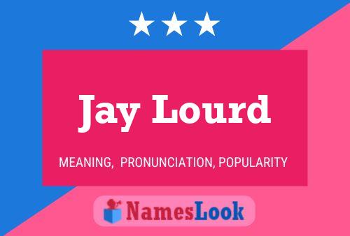 Póster del nombre Jay Lourd