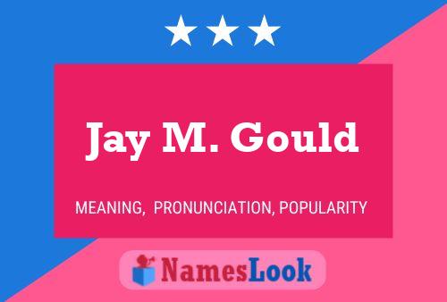 Póster del nombre Jay M. Gould