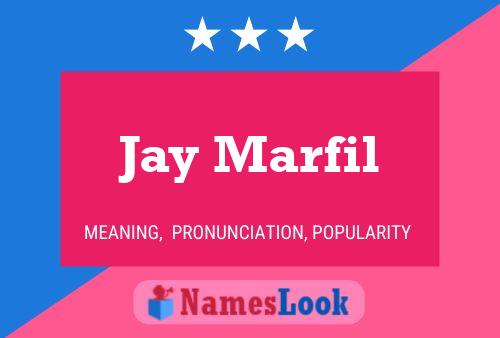 Póster del nombre Jay Marfil