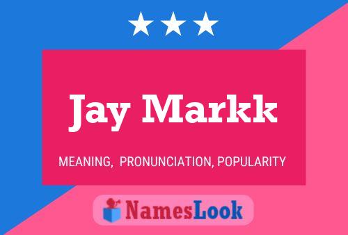 Póster del nombre Jay Markk