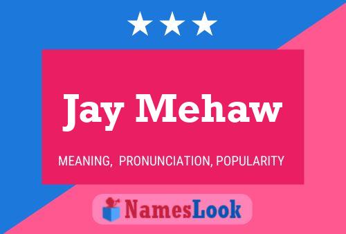 Póster del nombre Jay Mehaw