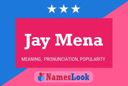 Póster del nombre Jay Mena