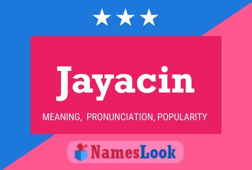 Póster del nombre Jayacin