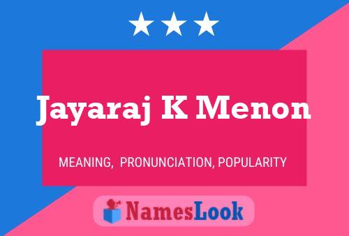 Póster del nombre Jayaraj K Menon