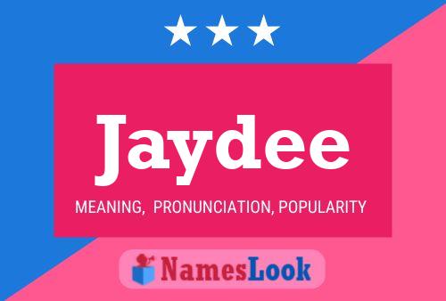 Póster del nombre Jaydee