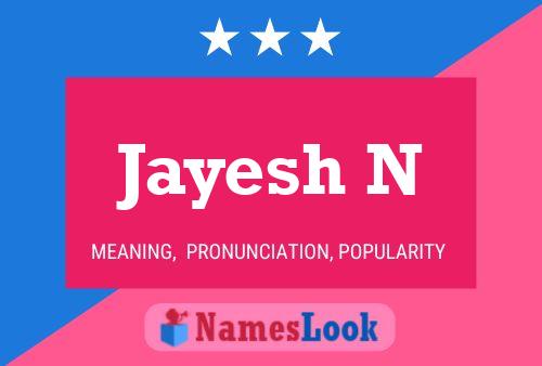 Póster del nombre Jayesh N