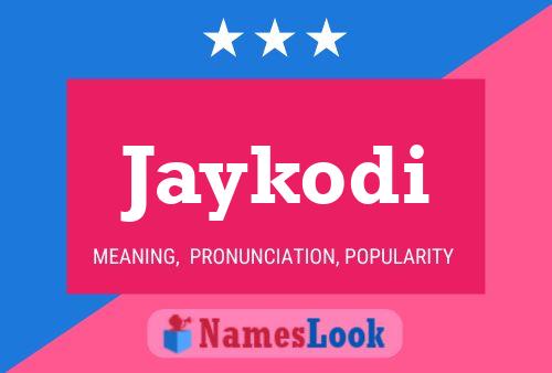 Póster del nombre Jaykodi