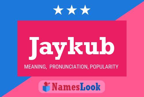 Póster del nombre Jaykub