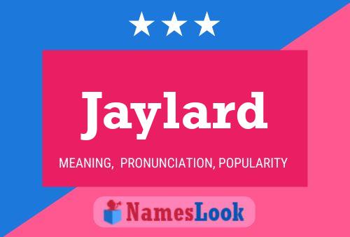 Póster del nombre Jaylard