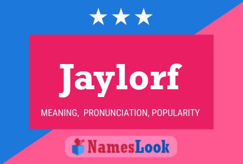 Póster del nombre Jaylorf