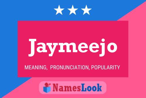 Póster del nombre Jaymeejo