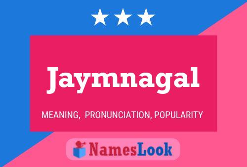 Póster del nombre Jaymnagal