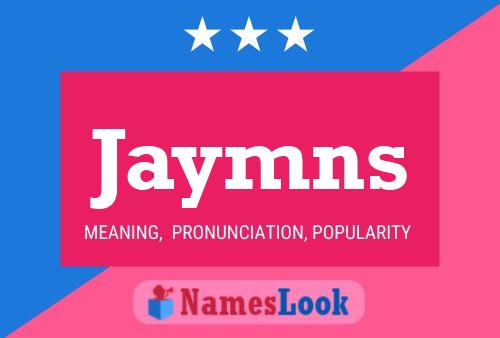 Póster del nombre Jaymns